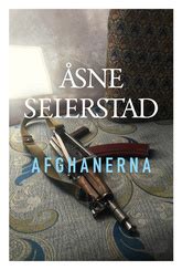 Afghanerna: Åsne Seierstad: Bokförlaget Polaris